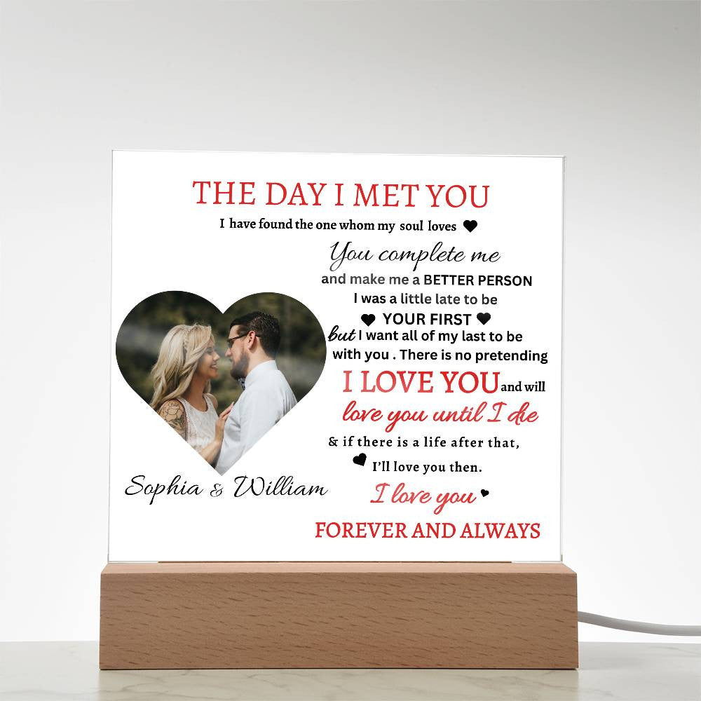 THE DAY I MET YOU I FOUND THE ONE ACRYLIC PLAQUE