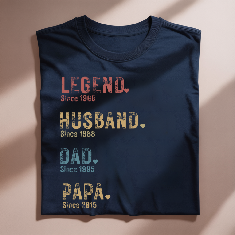 Legend. Husband. Dad. Papa. – Personalized Father's Day Shirt (Since XXXX)