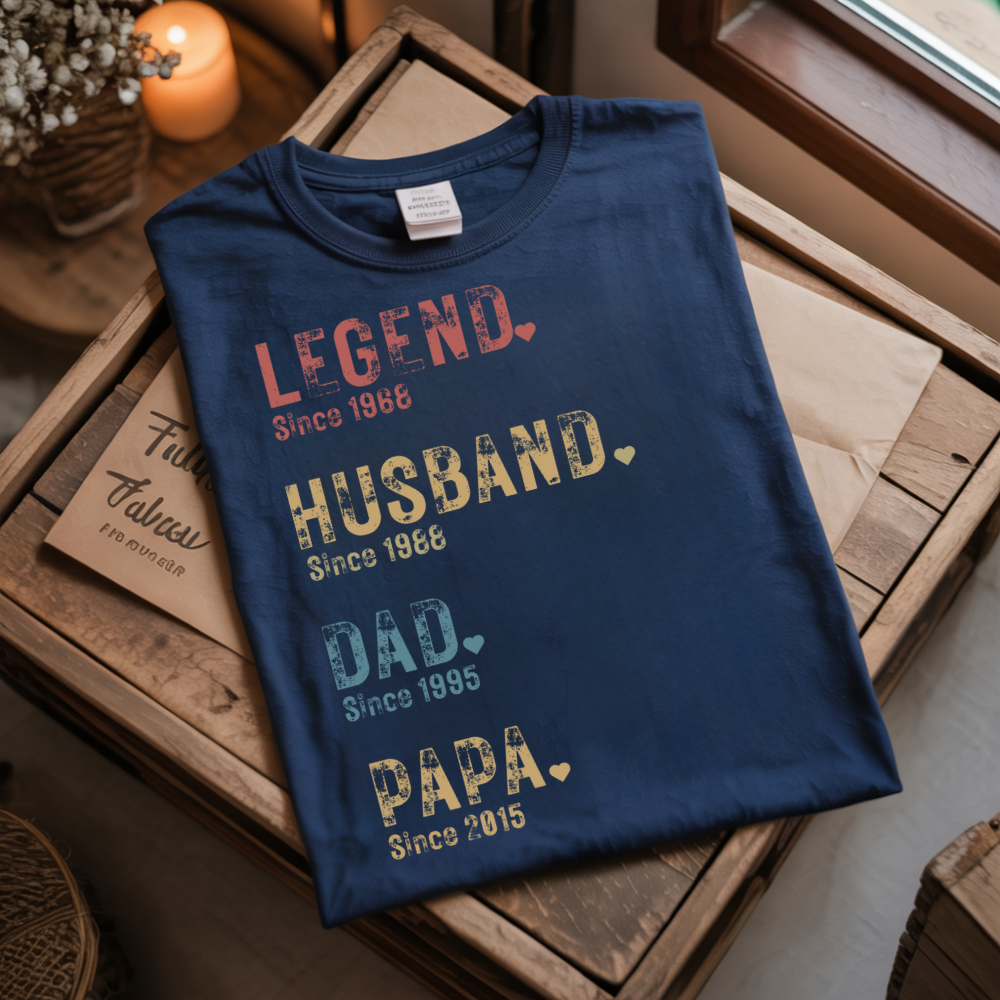 Legend. Husband. Dad. Papa. – Personalized Father's Day Shirt (Since XXXX)