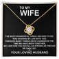 To My Wife The Most Wonderful Thing I Decided Love Knot Necklace