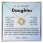 To My Beautiful Daughter Once Upon A Time - Love Knot Necklace