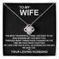 To My Wife The Most Wonderful Thing I Decided Love Knot Necklace
