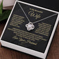 To My Beautiful Wife - I Married You because - Love knot Necklace