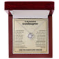 To My Beautiful Granddaughter Love you always Love Knot Necklace