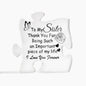 To My Sister Acrylic Puzzle Plaque