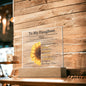 To My Daughter Sunflower Acrylic Plaque