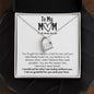 To My Mom I would Not Be - Forever love Necklace