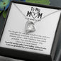 To My Mom I would Not Be - Forever love Necklace