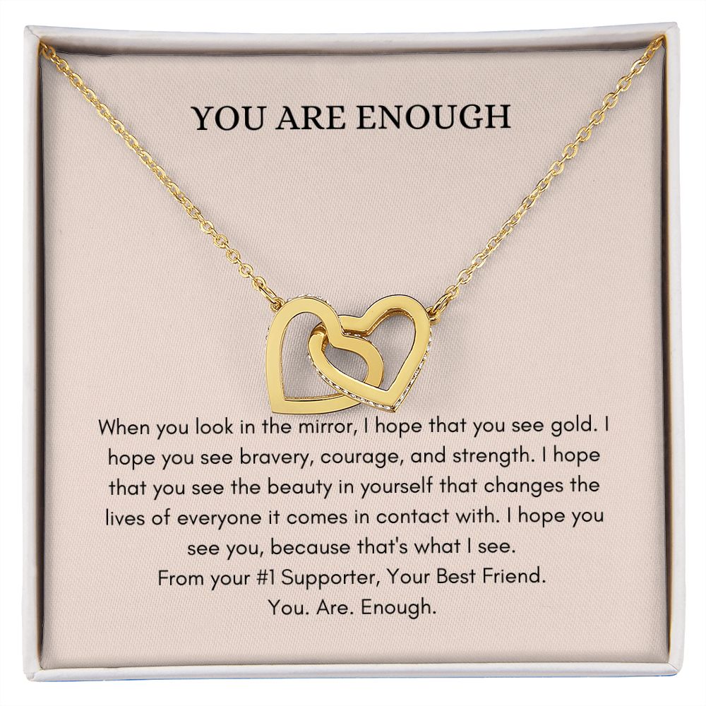 YOU ARE ENOUGH/ interlocking hearts