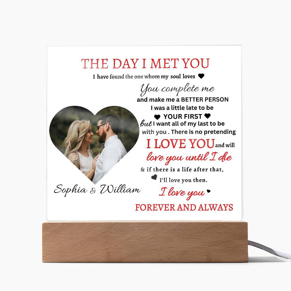 THE DAY I MET YOU I FOUND THE ONE ACRYLIC PLAQUE