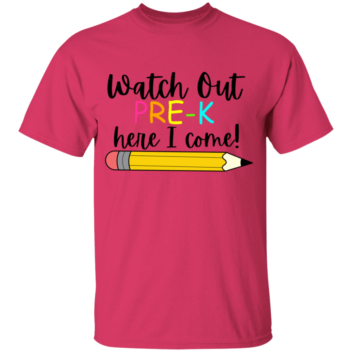 PRE-K Watch Out Here I Come t-Shirt