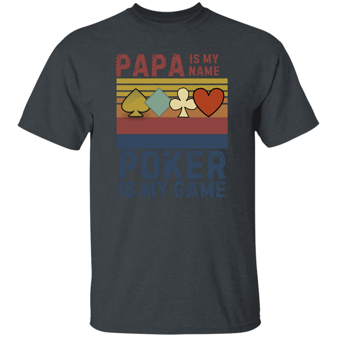 Papa is my name -Poker is my game Classic T-Shirt