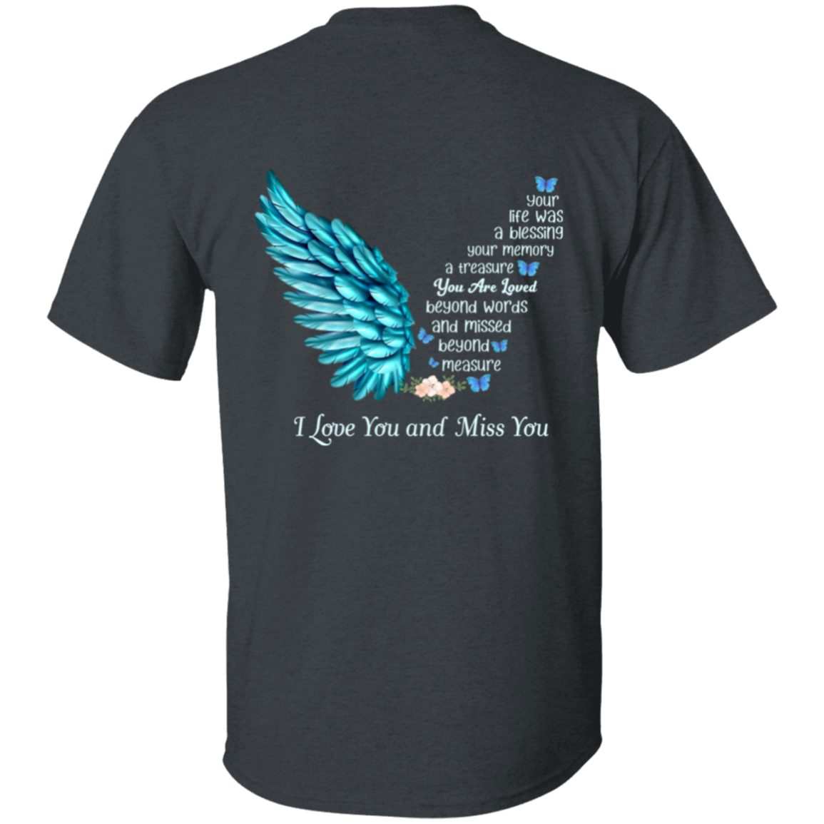 I Love And Miss You Shirt
