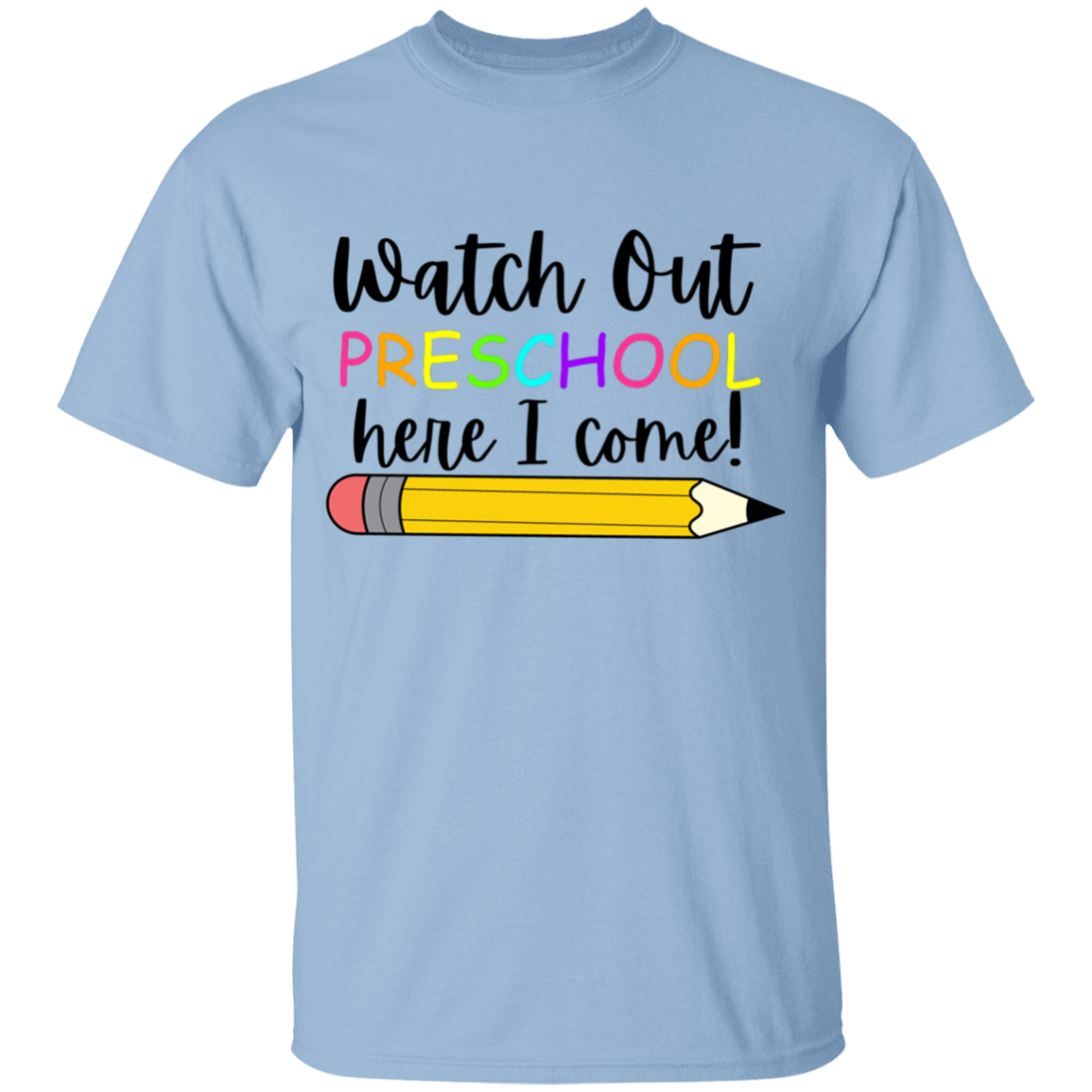 PRESCHOOL Watch Out Here I Come T-Shirt