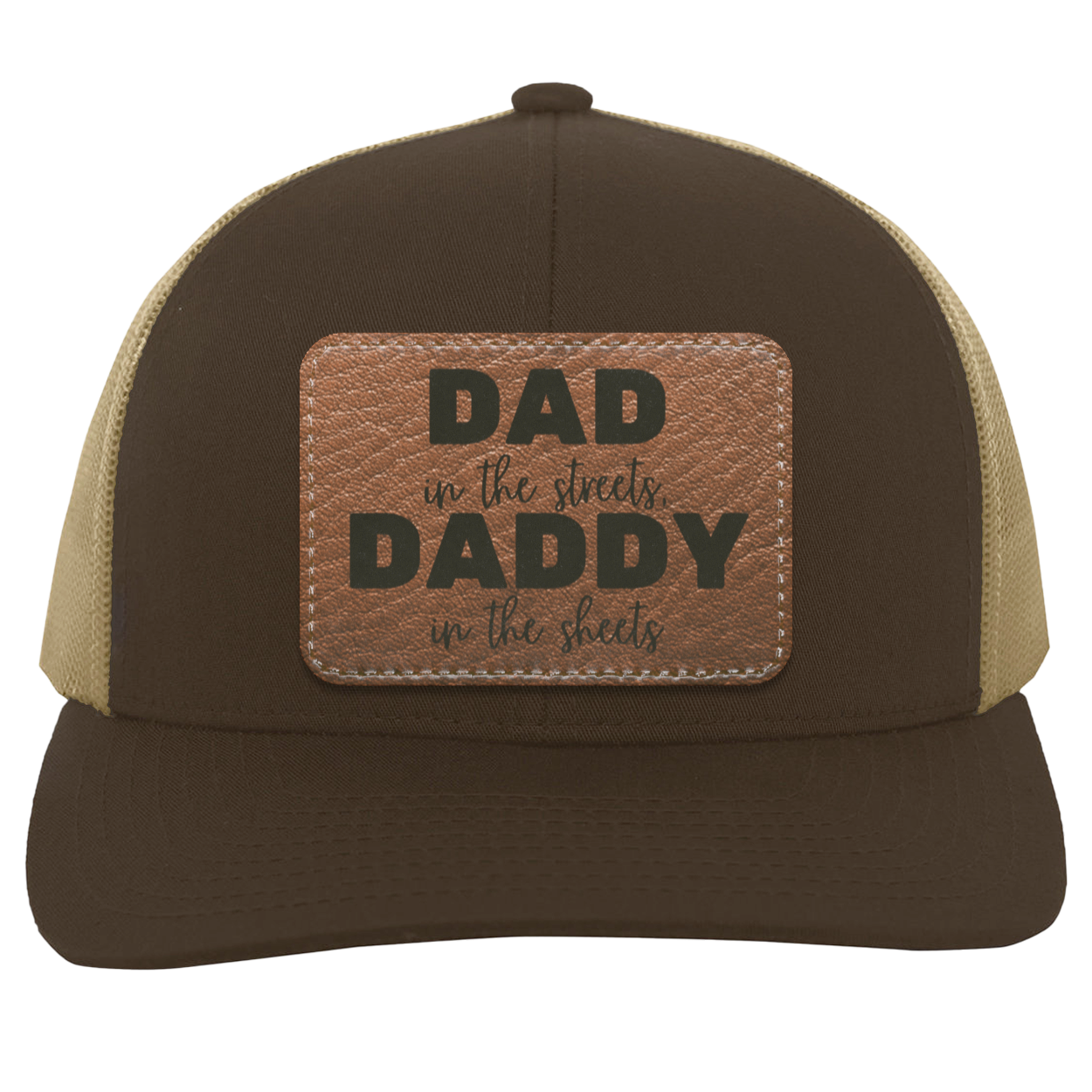 DAD (2) Dad In The Streets, Daddy In The Sheets Hat!