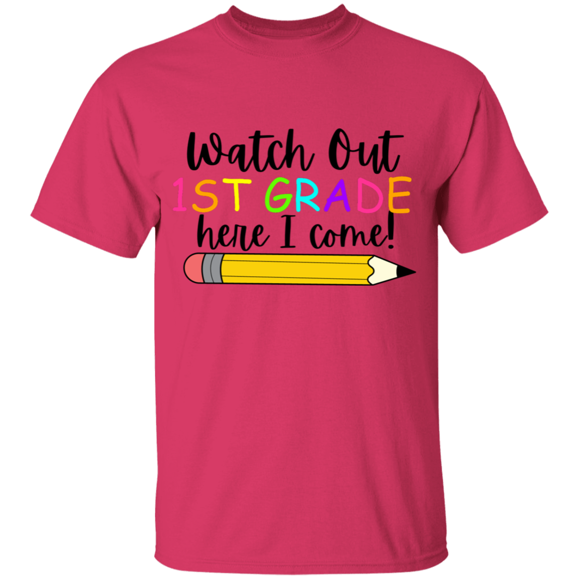 1ST GRADE Watch Out Here I Come T-Shirt