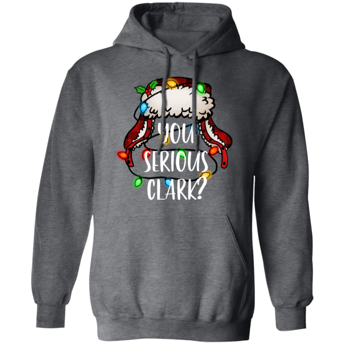 You Serious Clark Sweatshirt, Funny Holiday Pullover, Griswold Family Sweatshirt, Family Christmas Sweater, Christmas Sweatshirt