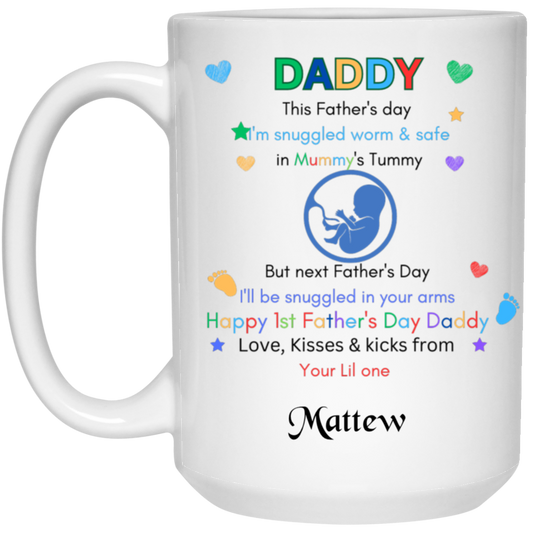 Personalization first father's day 15 oz. White Mug