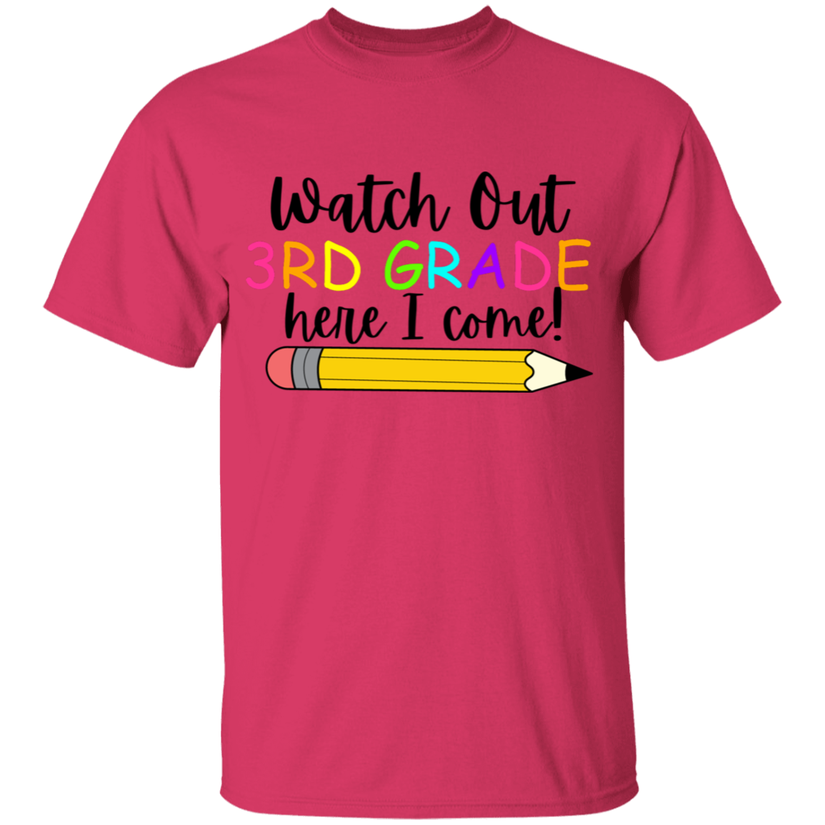 3RD GRADE Watch Out Here I Come T- Shirt