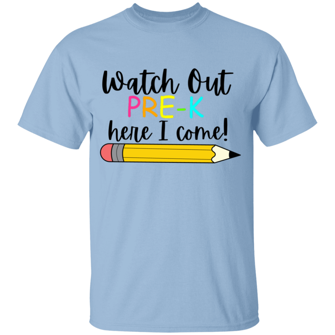 PRE-K Watch Out Here I Come t-Shirt