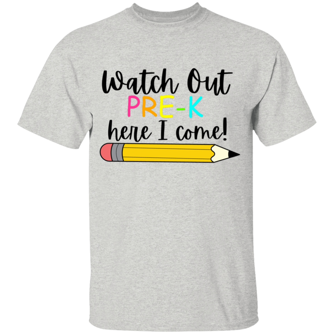 PRE-K Watch Out Here I Come t-Shirt