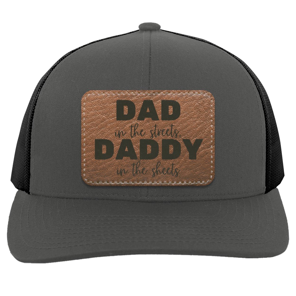 DAD (2) Dad In The Streets, Daddy In The Sheets Hat!