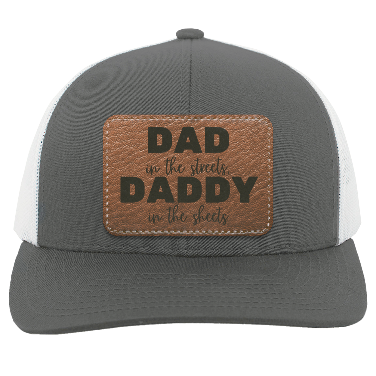 DAD (2) Dad In The Streets, Daddy In The Sheets Hat!