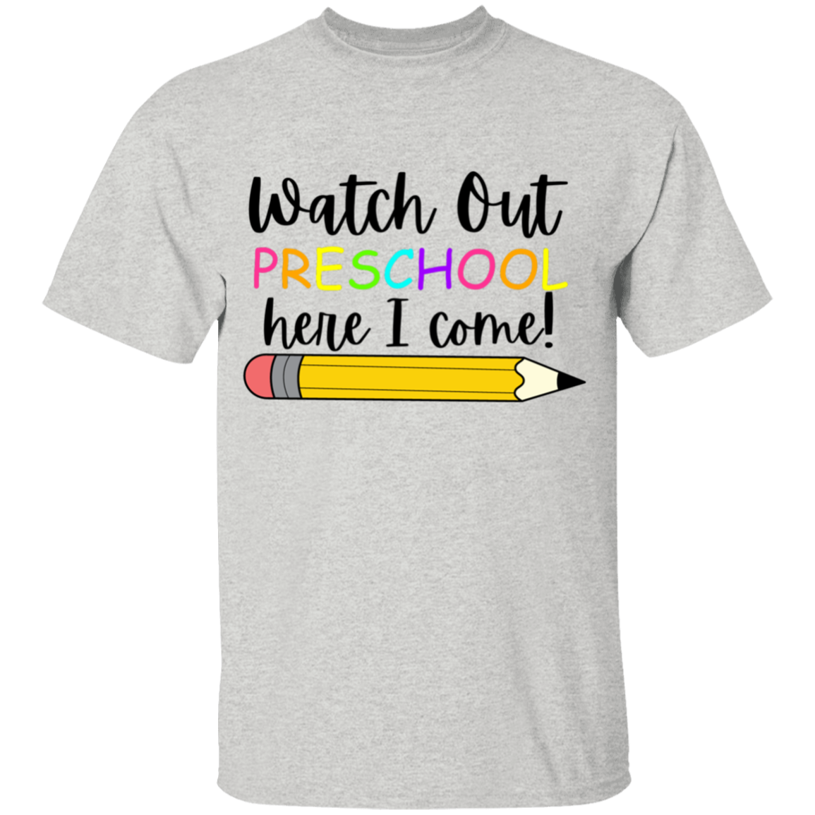 PRESCHOOL Watch Out Here I Come T-Shirt