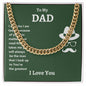 To My Dad I Am Who I Am Because Of You Cuban Link Chain