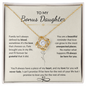 To My Bonus Daughter- My Family Forever "Love Knot Necklace