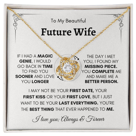 To My Beautiful future wife  Love Knot