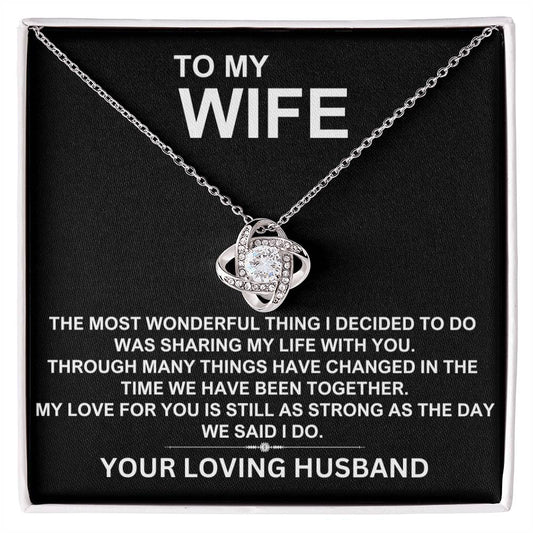 To My Wife The Most Wonderful Thing I Decided Love Knot Necklace