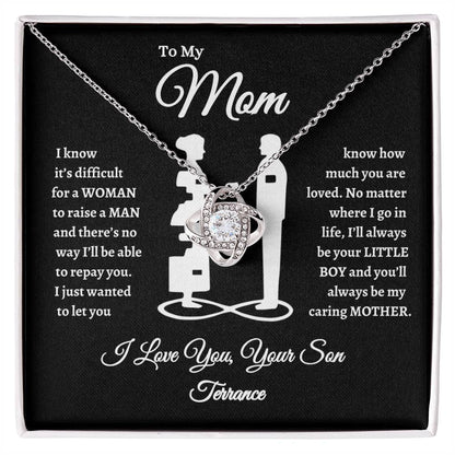 To My Mom I Know It's Difficult for a Woman To Raise A Man Love Knot Necklace