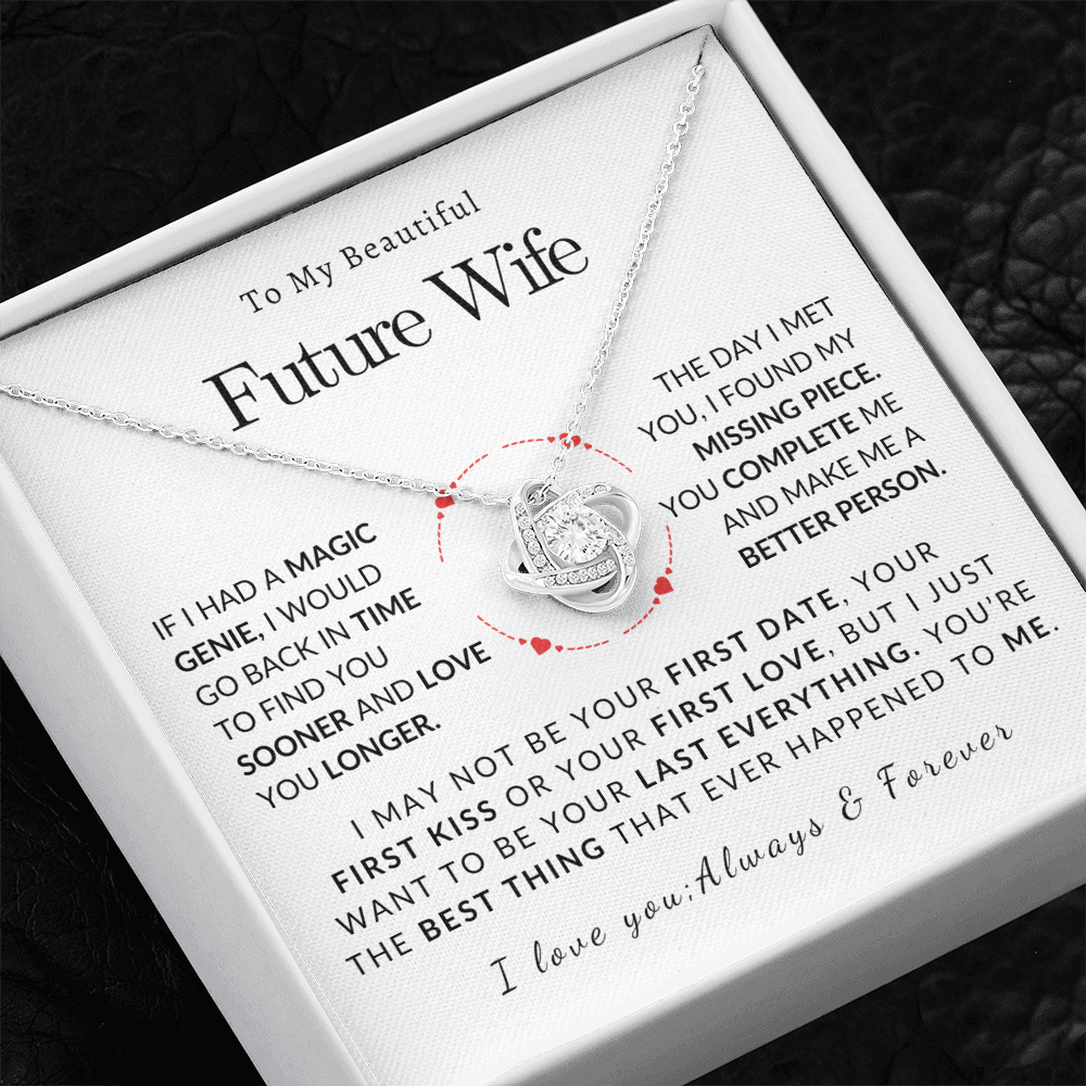 To My Future Wife I may Not Be Your First Date Love Knot Necklace