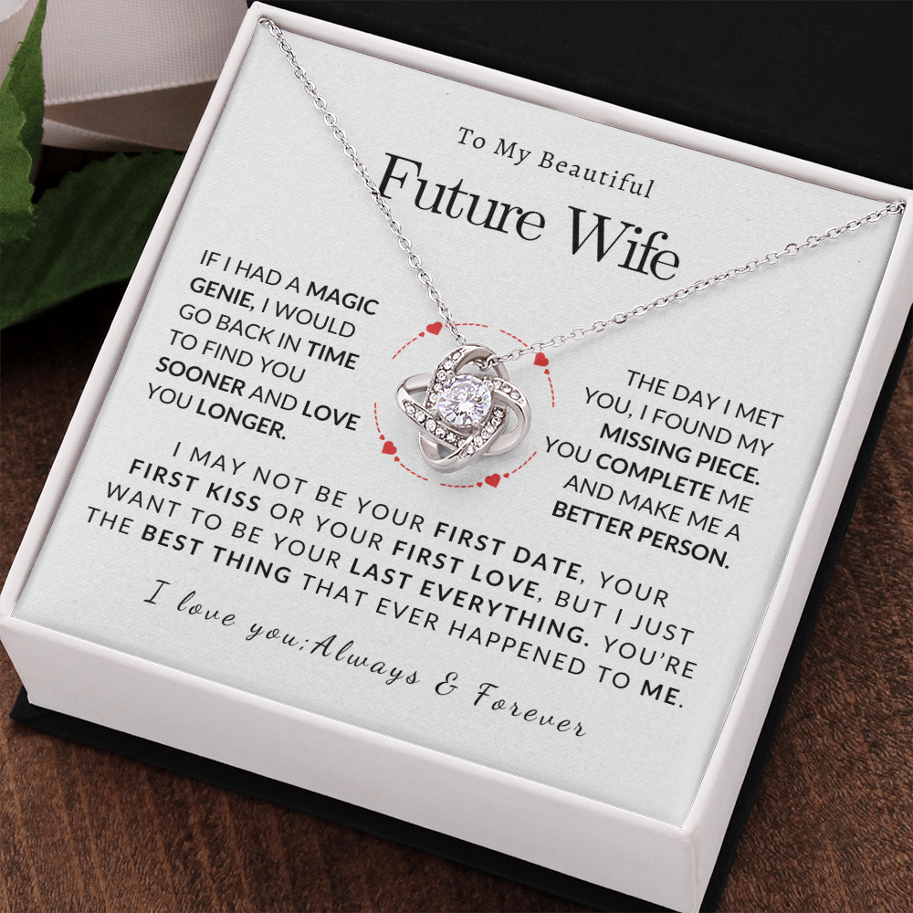 To My Future Wife I may Not Be Your First Date Love Knot Necklace