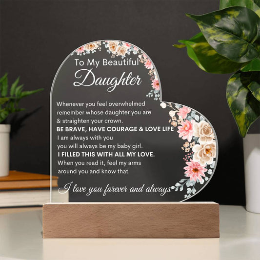 To My Beautiful Daughter- Straighten Your Crown - Acrylic Plaque