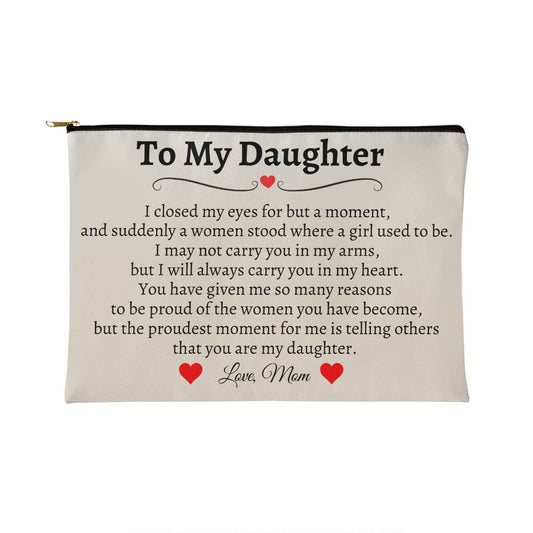 To My Daughter Zippered Pouch