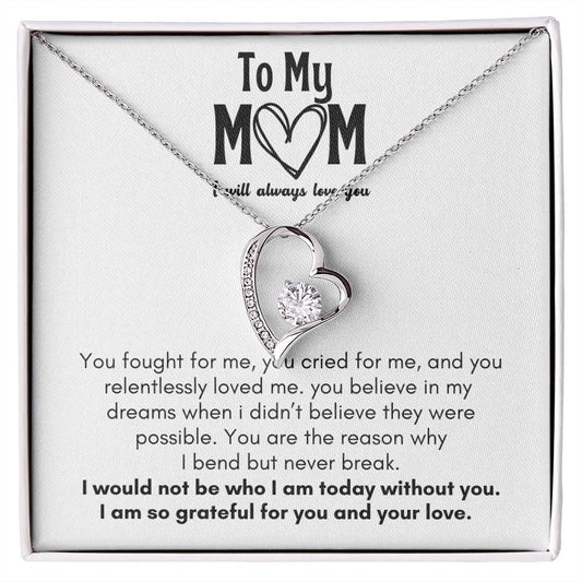 To My Mom  I would Not Be - Forever love  Necklace