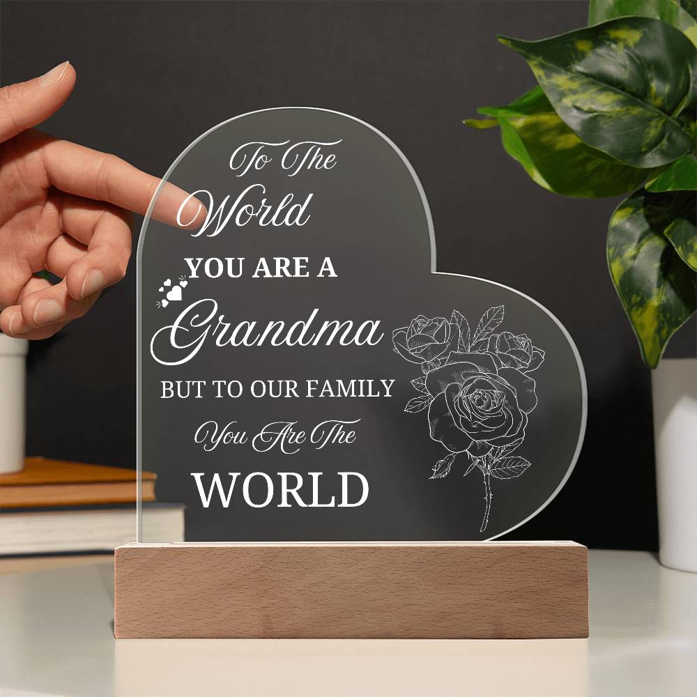 To the world you are a grandma heart acrylic plaque