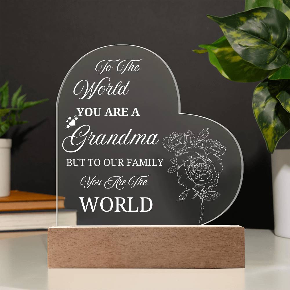 To the world you are a grandma heart acrylic plaque
