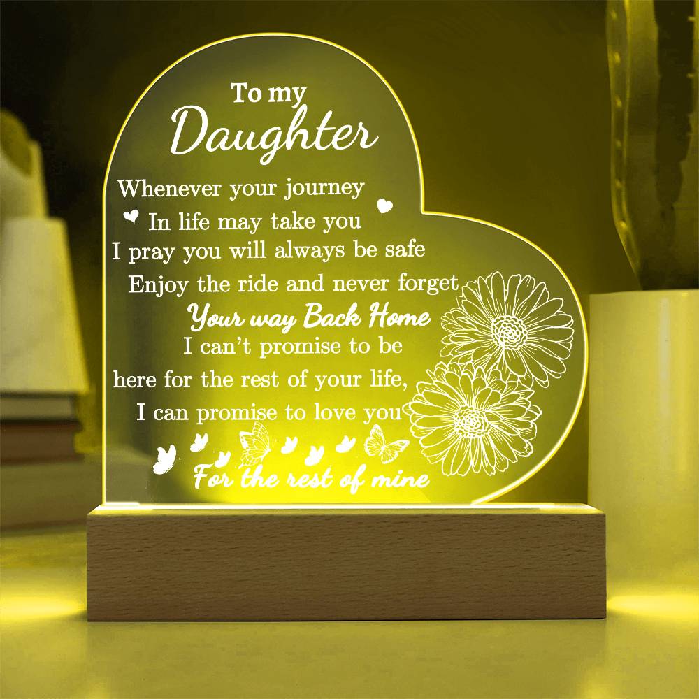 Dear Daughter Love You For The Rest Of My Life Acrylic Plaque