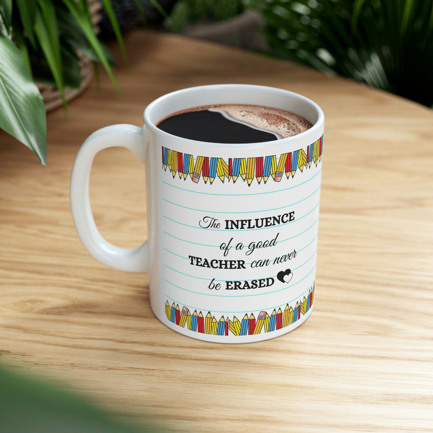 Ceramic Mug 11oz Good teacher can never be erased