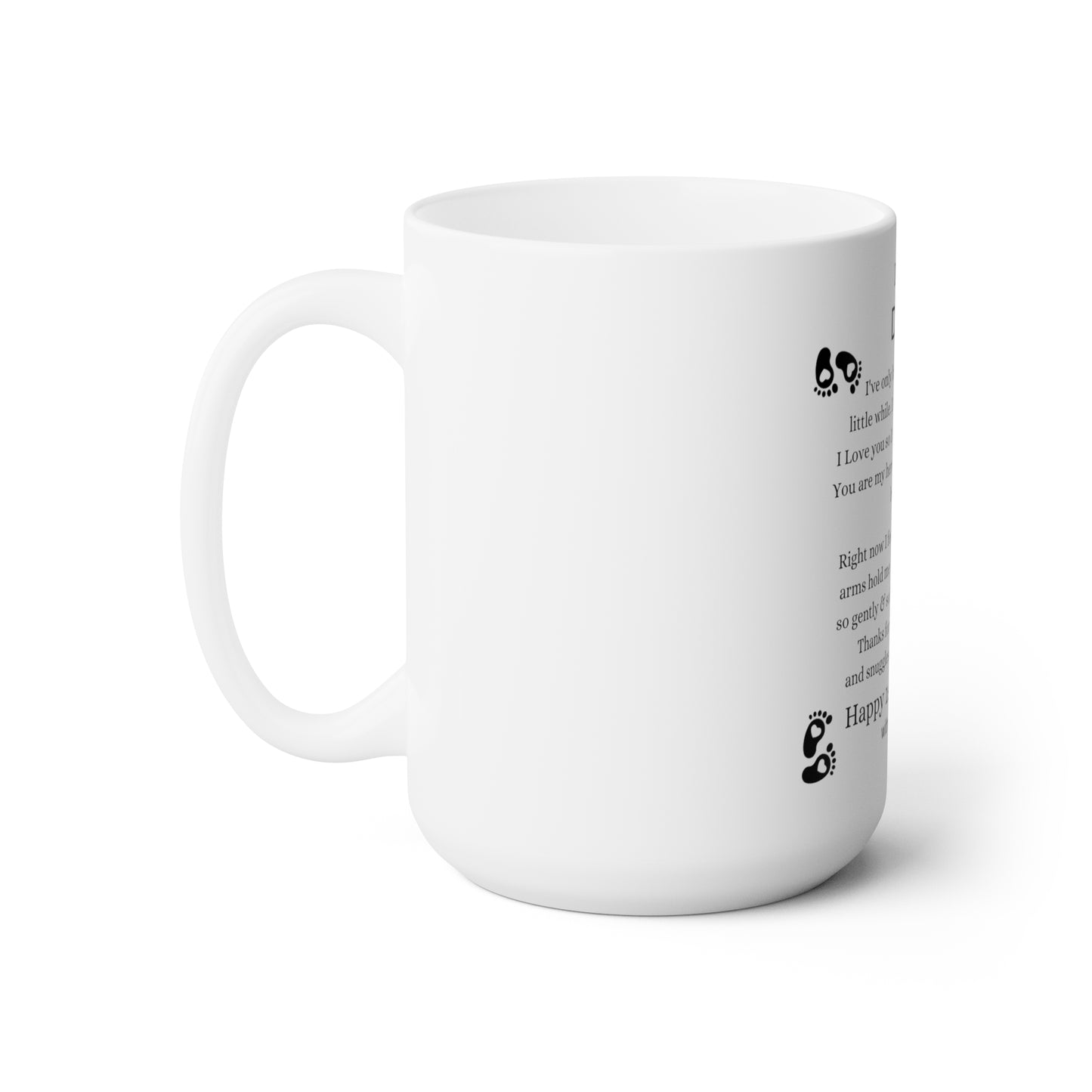 Dear Daddy Ceramic Mug 15oz